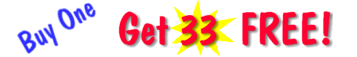 Buy 1 - Get 33 FREE!
